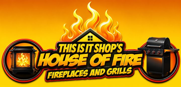 This Is It Shop's House of Fire, Fireplaces and Grills